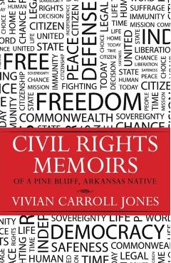 Civil Rights Memoirs of a Pine Bluff, Arkansas Native - Vivian Carroll Jones