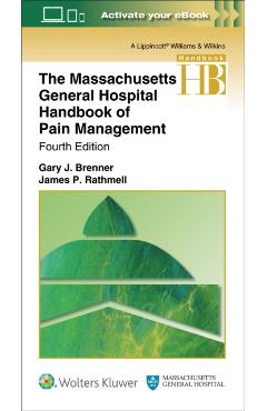 The Massachusetts General Hospital Handbook of Pain Management - Gary Brenner