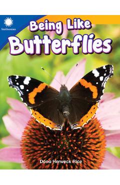 Being Like Butterflies - Dona Herweck Rice