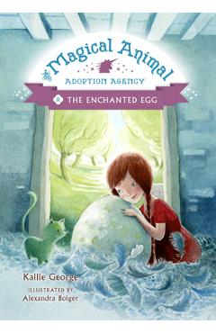 The Enchanted Egg - Kallie George