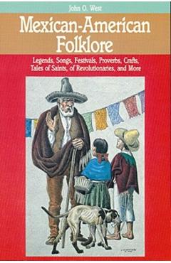 Mexican-American Folklore - John O. West - Imagine 1
