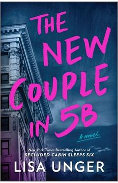 The New Couple in 5b - Lisa Unger
