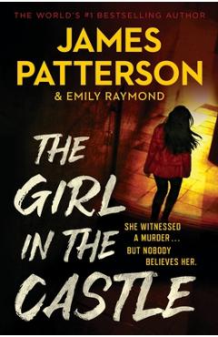 The Girl in the Castle - James Patterson