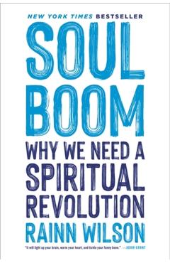 Soul Boom: Why We Need a Spiritual Revolution - Rainn Wilson