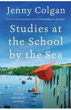 Studies at the School by the Sea: The Fourth School by the Sea Novel - Jenny Colgan