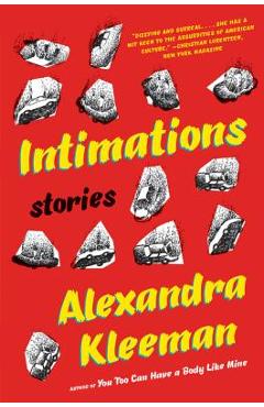 Intimations: Stories - Alexandra Kleeman