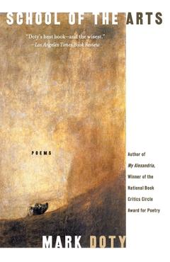 School of the Arts: Poems - Mark Doty