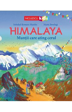 Himalaya. muntii care ating cerul - soledad romero marino, maria beorlegi