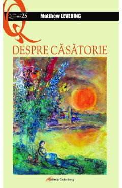 Despre casatorie - matthew levering