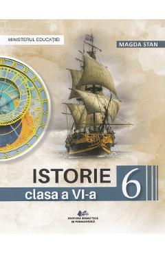 Istorie - Clasa 6 - Manual - Magda Stan