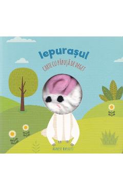 Iepurasul. Carte cu papusa pe deget - Agnese Baruzzi - ARC