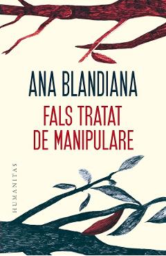 Fals tratat de manipulare – Ana Blandiana Ana imagine 2022