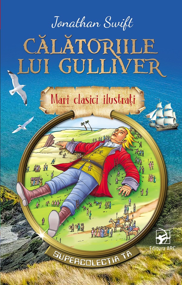 Călătoriile lui Gulliver Ed. 2023 - Jonathan Swift | Libris.ro