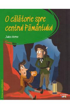 O calatorie spre centrul pamantului. Prima mea biblioteca - Jules Verne