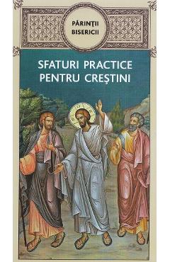 Parintii Bisericii. Sfaturi practice pentru crestini libris.ro imagine 2022