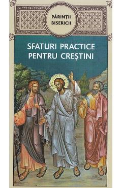 Parintii bisericii. sfaturi practice pentru crestini