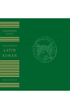 Dictionar Latin-Roman – Gheorghe Gutu Dictionar 2022