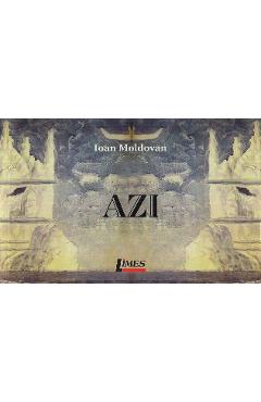 Azi - Ioan Moldovan - LIMES