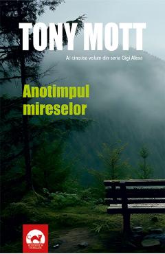 Anotimpul mireselor. Seria Gigi Alexa Vol.5 - Tony Mott