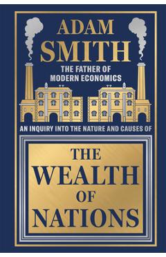 The Wealth of Nations - Adam Smith