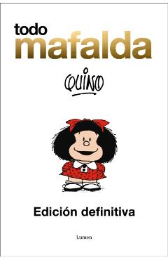 Todo Mafalda (Edición Definitiva) / All of Mafalda (Ultimate Edition) - Quino