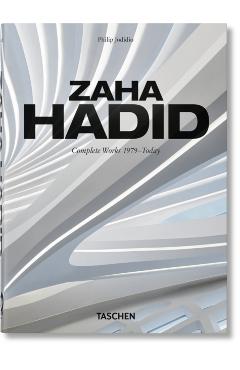 Zaha Hadid. Complete Works 1979-Today. 40th Ed. - Philip Jodidio
