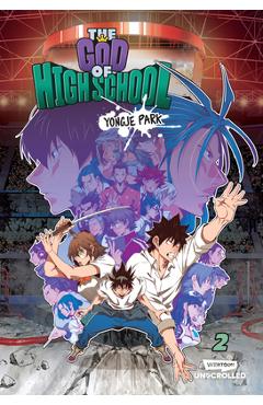 The God of High School Volume Two: A Webtoon Unscrolled Graphic Novel - Yongje Park