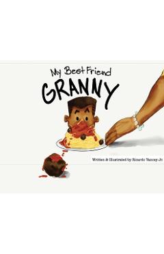 My Best Friend Granny - Ricardo Yancey