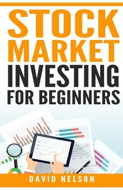 Stock Market Investing for Beginners - David Nelson