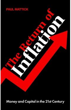 The Return of Inflation: Money and Capital in the 21st Century - Paul Mattick