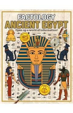 Factology: Ancient Egypt: Open Up a World of Information! -