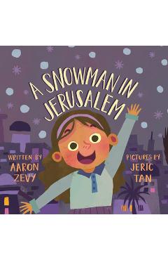 A Snowman in Jerusalem - Aaron Zevy
