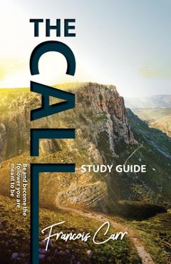 The Call Study Guide - Francois Carr