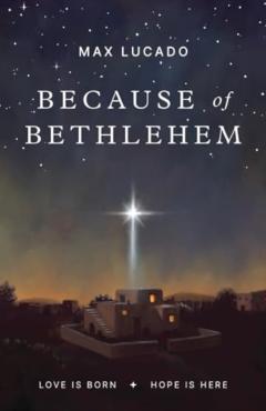 Because of Bethlehem (25-Pack) - Max Lucado