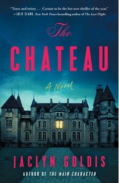 The Chateau - Jaclyn Goldis