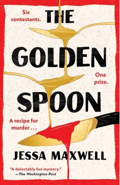 The Golden Spoon - Jessa Maxwell