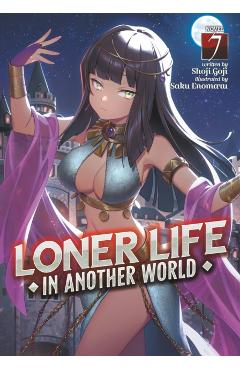Loner Life in Another World (Light Novel) Vol. 7 - Shoji Goji