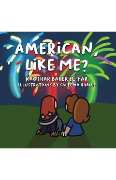 American, Like Me? - Kaothar Baher El-far