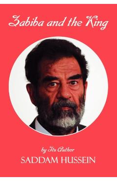 Zabiba and the King - Saddam Hussein