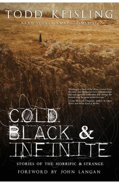 Cold, Black, and Infinite - Todd Keisling