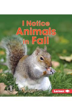 I Notice Animals in Fall - Mari C. Schuh
