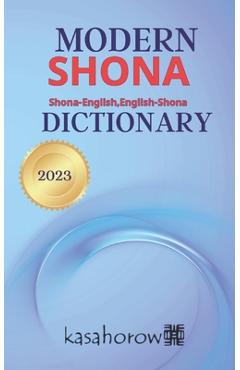Modern Shona Dictionary: Shona-English, English-Shona - Kasahorow