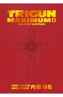 Trigun Maximum Deluxe Edition Volume 1 - Yasuhiro Nightow