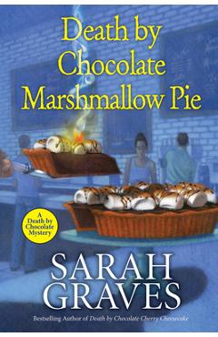 Death by Chocolate Marshmallow Pie - Sarah Graves
