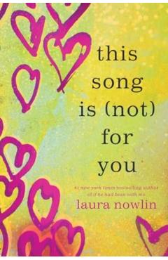 This Song Is (Not) for You - Laura Nowlin