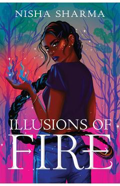 Illusions of Fire - Nisha Sharma