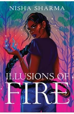 Illusions of Fire - Nisha Sharma
