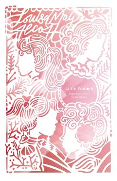 Little Women (Artisan Edition) - Louisa May Alcott