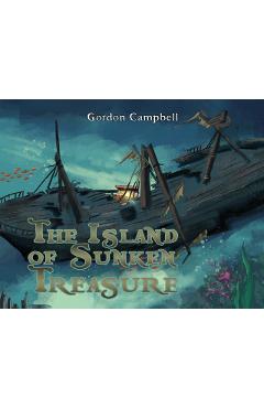 The Island of Sunken Treasure - Gordon Campbell