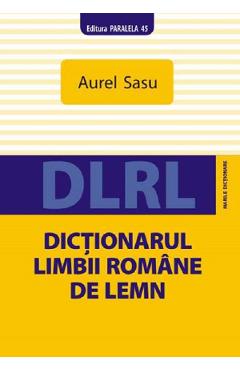 Dictionarul limbii romane de lemn - Aurel Sasu